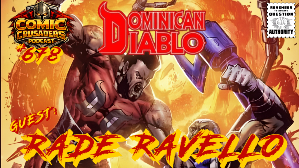 Rde Rade Ravello talks Comics on Comic Crusaders Podcast #678