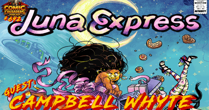Campbell Whyte Luna Express interview on Comic Crusaders Podcast
