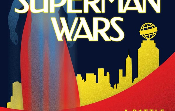 The Superman Wars book review Comic Crusaders