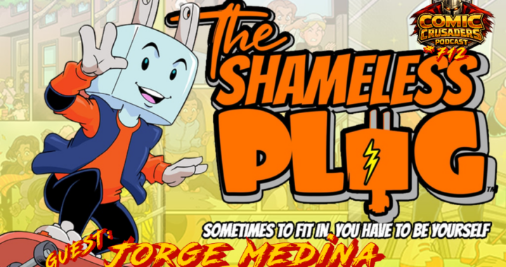 Jorge Medina returns to Comic Crusaders Podcast to discuss The Shameless Plug Kickstarter, a full-color indie graphic novel about Joaquin and Pana.