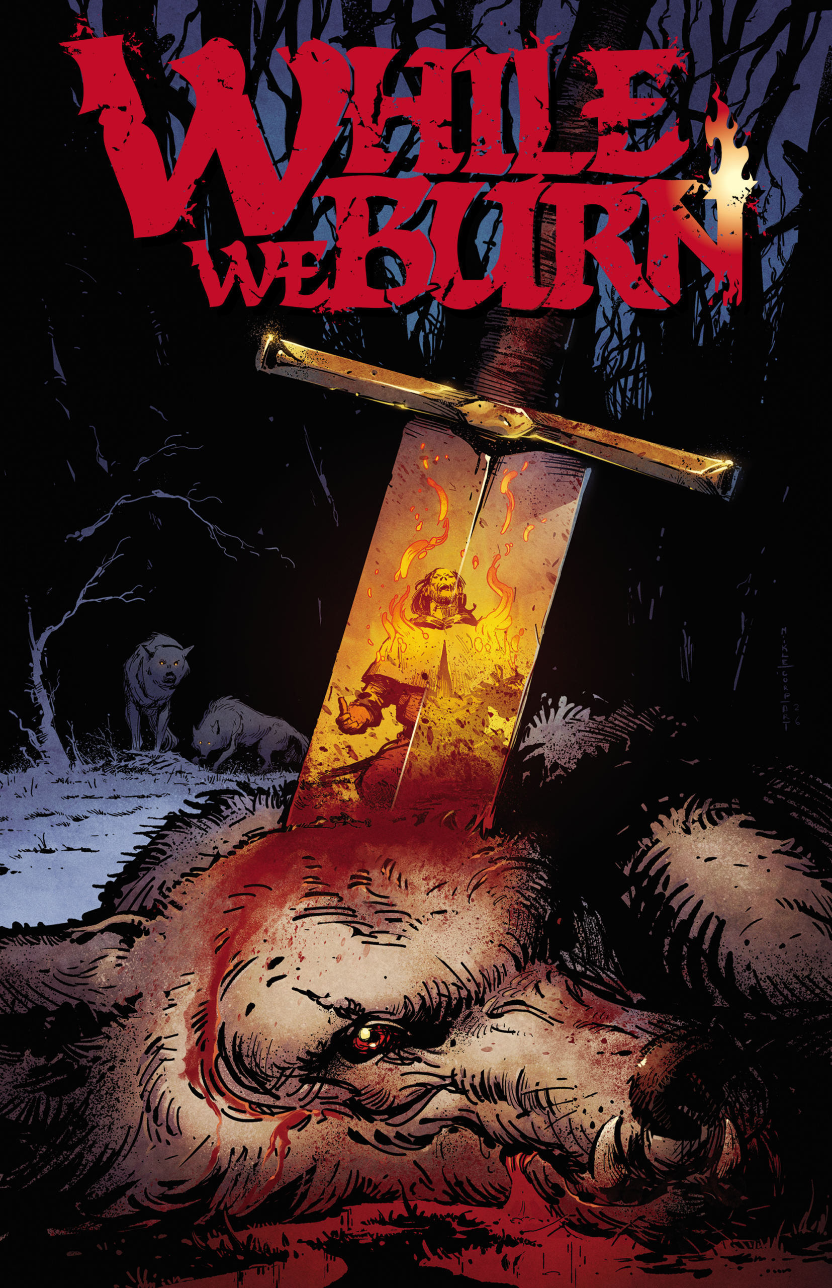 While We Burn #1 dark fantasy comic cover featuring a sword, monsters, fire, and a ruined medieval world.