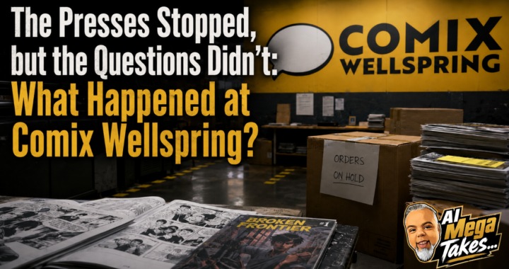 Comix Wellspring printing facility with comic orders on hold after production suspension