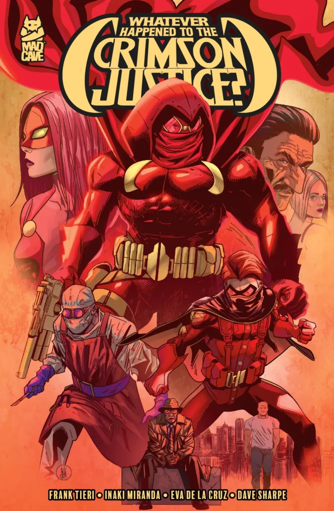 Crimson Justice, Dr. Mayhem, Reddy, and the residents of Empire City featured on the cover of Whatever Happened to the Crimson Justice? Vol. 1.