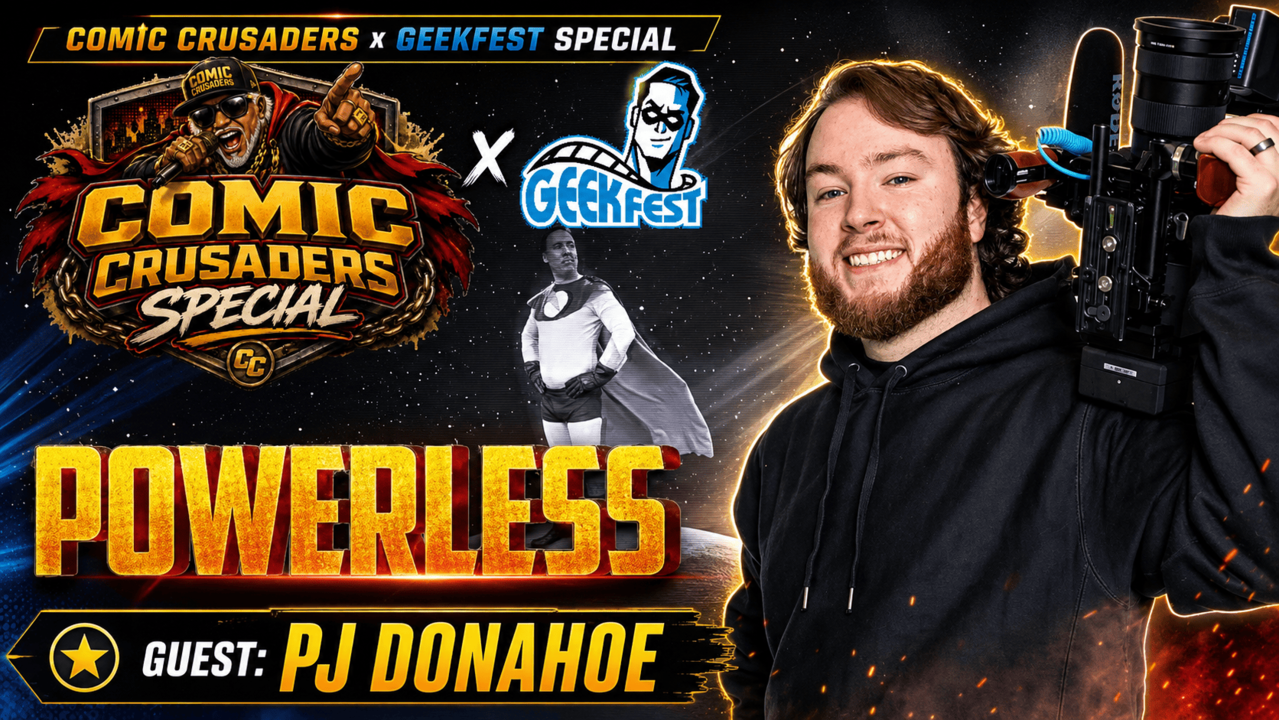 PJ Donahoe POWERLESS Comic Crusaders x GeekFest interview featuring Commander Comet