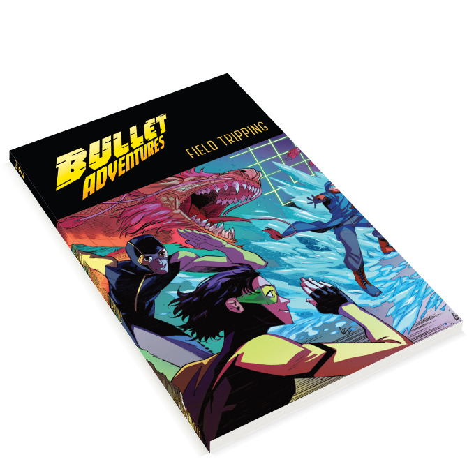 Bullet Adventures Volume 2: Field Tripping