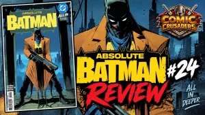 ABSOLUTE BATMAN #24 REVIEW: FEAR BITES BACK