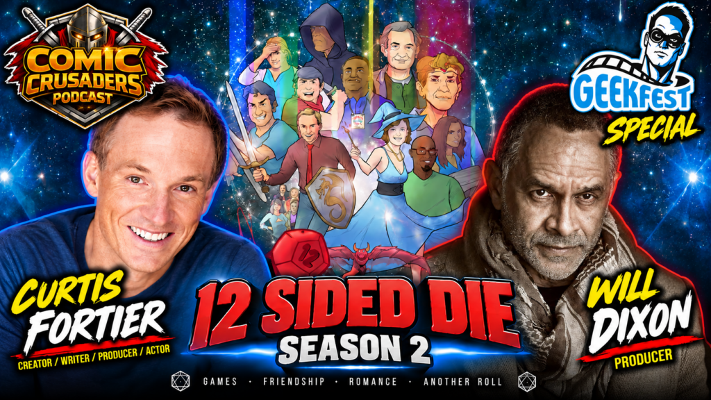 CURTIS FORTIER & WILL DIXON ROLL INTO 12 SIDED DIE: SEASON 2 | GEEKFEST x COMIC CRUSADERS