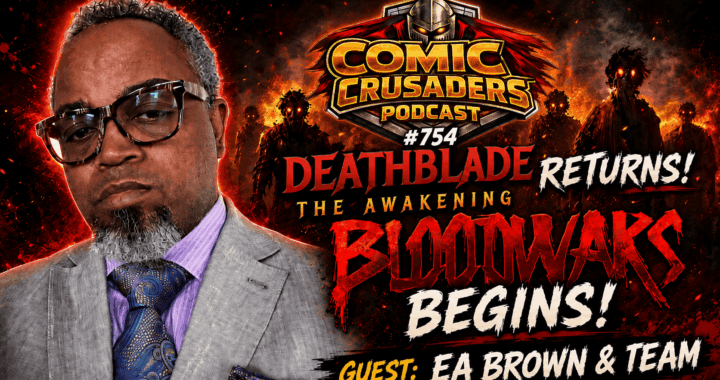 EA Brown discusses DEATHBLADE The Awakening and BLOODWARS on the Comic Crusaders Podcast