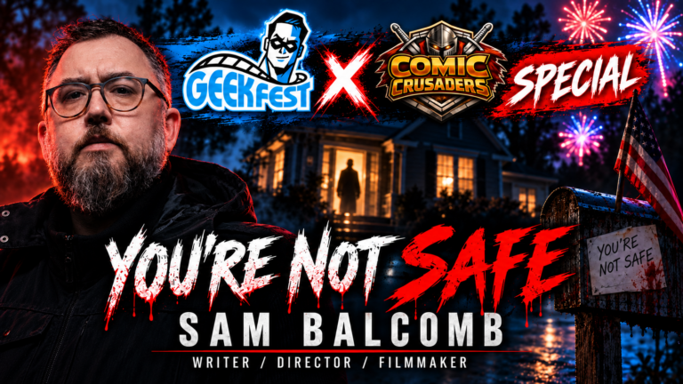 Sam Balcomb GeekFest x Comic Crusaders Special