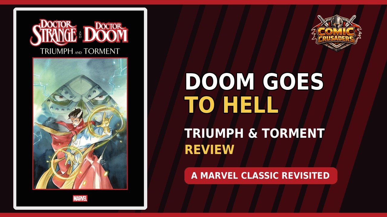 Doctor Strange and Doctor Doom Triumph and Torment review thumbnail featuring the original cover art with Comic Crusaders branding