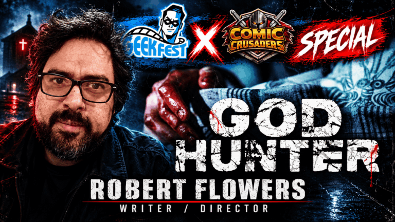 GOD HUNTER: Robert Flowers Talks Monsters, Crime & Mythology | GeekFest x Comic Crusaders Special