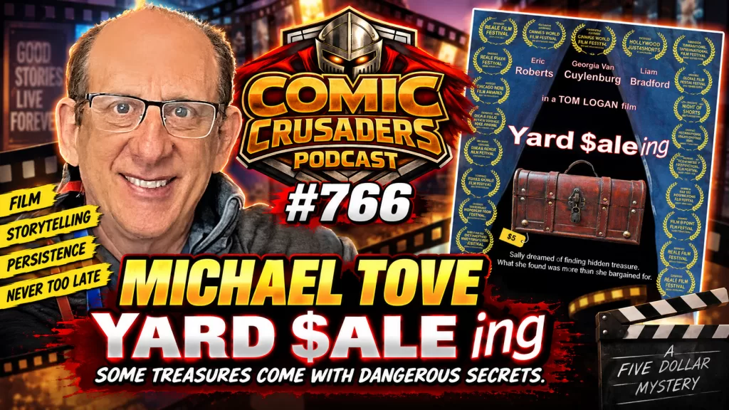 Michael Tove discusses Yard Saleing on Comic Crusaders Podcast #766