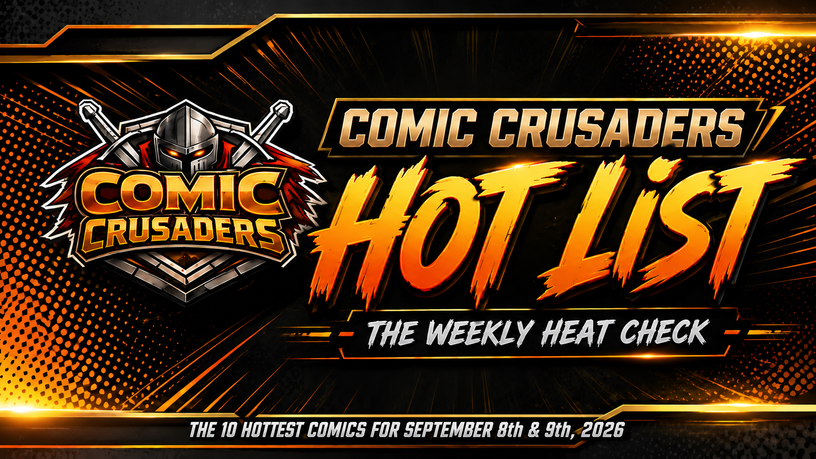 Comic Crusaders HOT List: The 10 Hottest Comics for September 8th and 9th, 2026