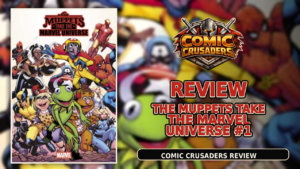 The Muppets Take the Marvel Universe #1 Review: Kermit, Chaos and Marvel Mayhem Done Right