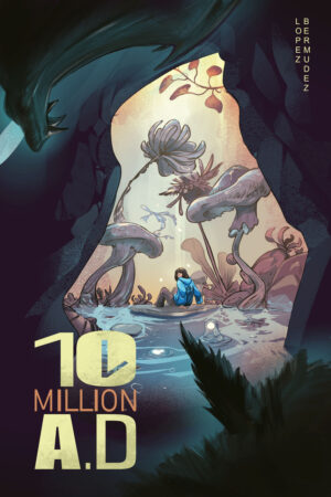 10 Million AD Throws a Teenage Prodigy Into an Earth Without Humanity