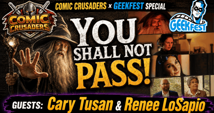 Cary Tusan and Renee LoSapio You Shall Not Pass Comic Crusaders x GeekFest Special