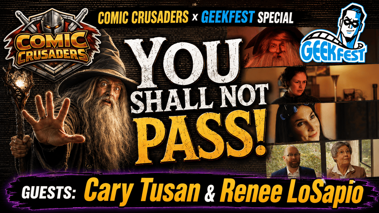 Cary Tusan and Renee LoSapio You Shall Not Pass Comic Crusaders x GeekFest Special