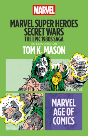 Marvel Explodes! Paul Levitz Takes Us Inside the Years That Turned Marvel Comics Into a Publishing Powerhouse