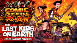 The Last Kids on Earth and the Zombie Parade: The Graphic Novel Review: Apocalypse Never Looked This Fun