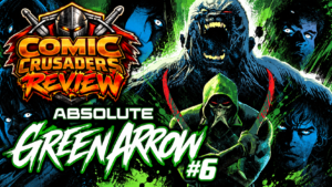 Absolute Green Arrow #6 Review: The Longbow Killer Takes His Shot!