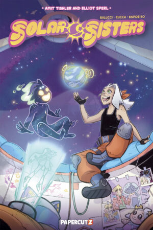 Solar Sisters Launches From Papercutz With New Music, Animated Videos and Tabletop Game