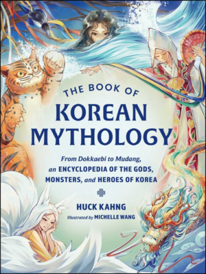 From KPop Demon Hunters to Ancient Legends: The Book of Korean Mythology Is Coming!