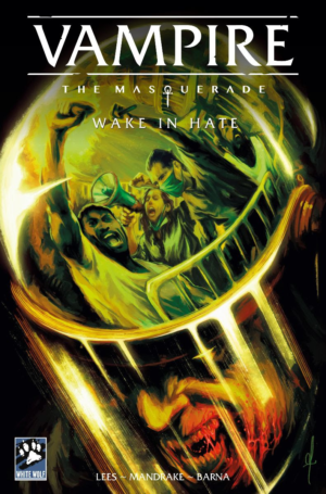 Vampire: The Masquerade: Wake in Hate #1 Drops New Trailer