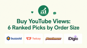 Buy YouTube Views: 6 Ranked Picks by Order Size